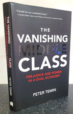 The Vanishing Middle Class ? Prejudice and Power... by Peter Temin , Hardback