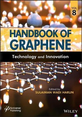 Handbook of Graphene, Volume 8: Technology and Innovations by Sulaiman Wadi Haru