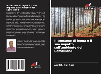 Abdilahi Haji Abdi | Il consumo di legna e il suo impatto sull'ambiente del...
