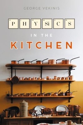 George Vekinis Physics in the Kitchen (Gebundene Ausgabe) Copernicus Books