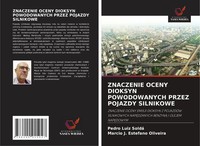 Pedro Luiz Soldá (U. A.) | Znaczenie Oceny Dioksyn Powodowanych Przez Pojazdy...