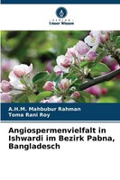 A. H. M. Mahbubur Rahman (U. A.) | Angiospermenvielfalt In Ishwardi Im Bezirk...