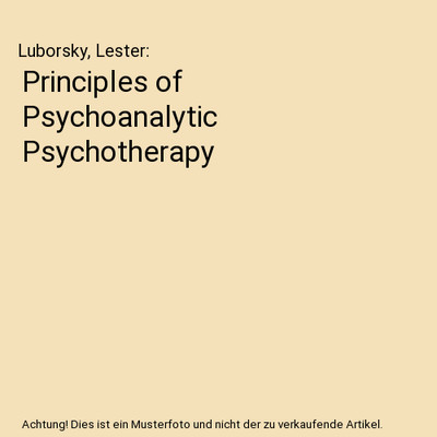 Principles of Psychoanalytic Psychotherapy, Luborsky, Lester