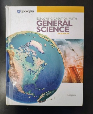 Apologia Exploring Creation with General Science Hardcover Textbook 7th Grade 