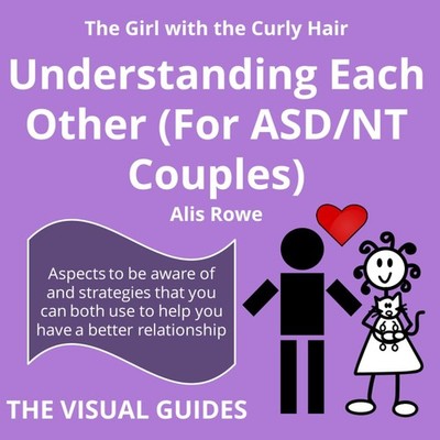 Asperger's Syndrome: Understanding Each Other (For ASD/NT Couples): by the g...