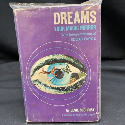 dreams your magic mirror with interpretations of edgar cayce book, by elsie sec