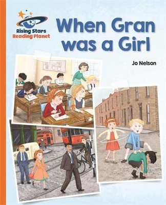 Reading Planet - When Gran was a Girl - Orange: Galaxy by Katie Daynes (English)