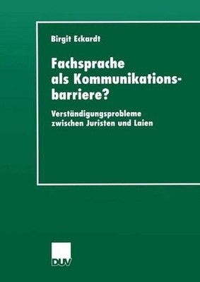 Fachsprache als Kommunikationsbarriere?: Verst?ndigungsprobleme zwischen Juriste