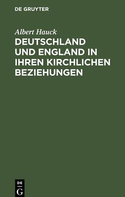 Deutschland und England in ihren kirchlichen Beziehungen | Buch | 9783112490891