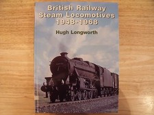 British Railway Steam Locomotives 1948-1968, Hugh Longworth - OPC 2005