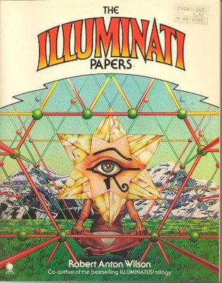 THE ILLUMINATI PAPERS By Robert Anton Wilson