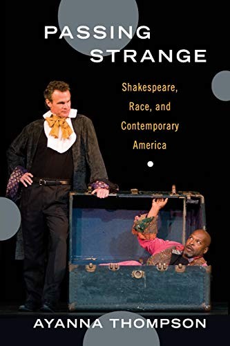 Passing Strange: Shakespeare, Race, and Contemporary America by Ayanna Thompson - Image 3