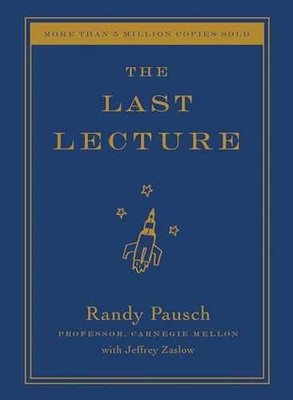 The Last Lecture - Hardcover, by Pausch Randy - Very Good s