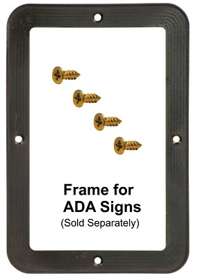 ADA Sign Frame with screws, Black, to be used with both Blue & Black signs