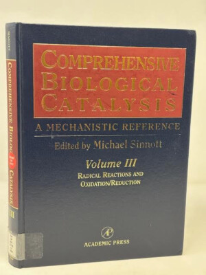 COMPREHENSIVE BIOLOGICAL CATALYSIS: A MECHANISTIC REFERENCE VOL. III (1997, HC)