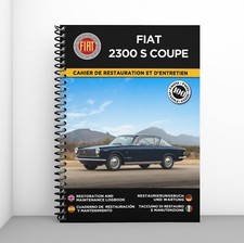 FIAT 2300 S COUPE : CAHIER DE RESTAURATION - PORT OFFERT + CADEAU SURPRISE !