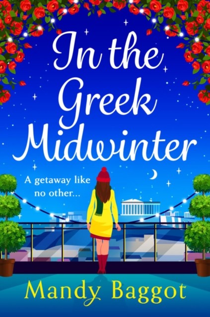In the Greek Midwinter by Mandy Baggot (Hardback Book)