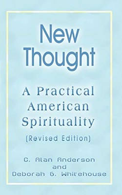 New Thought: A Practical American S..., Whitehouse, Deb