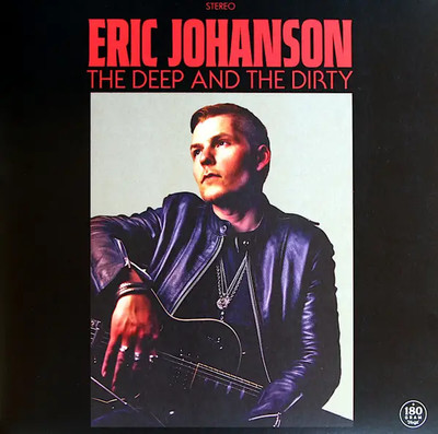 Eric Johanson The Deep And The Dirty 180G NEAR MINT Ruf Records Vinyl LP