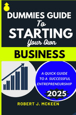 DUMMIES GUIDE to STARTING YOUR OWN BUSINESS: ...