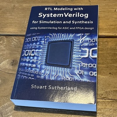 RTL Modeling with SystemVerilog for Simulation and Synthesis - Sutherland