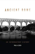 Ancient Rome: An Introductory History by Paul A. Zoch