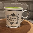 Anthropologie Katie Mandy Mug "Ya gotta BELIEVE" 16oz