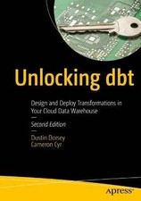 Unlocking Dbt, Dustin Dorsey, Paperback