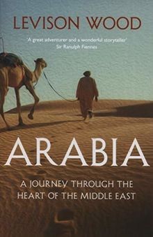 Arabia: A Journey Through The Heart of the Middle East v... | Buch | Zustand gut