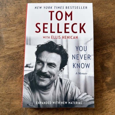 Tom Selleck - You Never Know: A Memoir - Signed Softcover Book - NEW / MINT