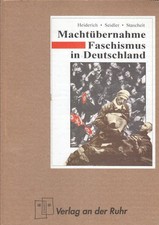 Machtübernahme - Faschismus in Deutschland. Heiderich ; Seidler ; Stascheit Heid