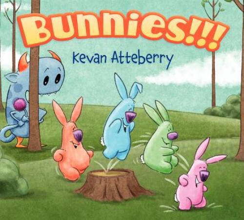 Bunnies!!! - Hardcover By Atteberry, Kevan - VERY GOOD
