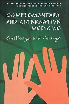 Complementary and Alternative Medicine: Challenge and Change (Paperback or Softb