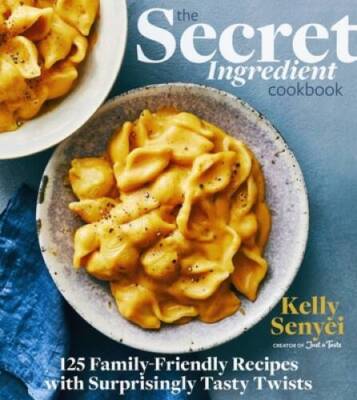 The Secret Ingredient Cookbook: 125 Family-Friendly Recipes with Surprisi - GOOD