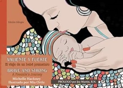 Valiente Y Fuerte / Brave and Strong: El Viaje de Un Bebé Prematuro / A Preemie'