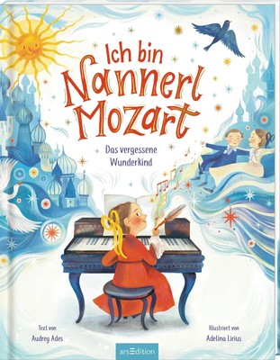 Ich bin Nannerl Mozart - Das vergessene Wunderkind | Audrey Ades | Deutsch