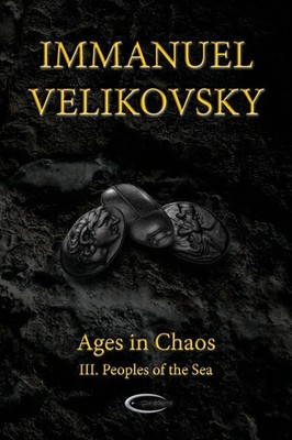 Ages in Chaos III Peoples of the Sea Immanuel Velikovsky Taschenbuch Englisch