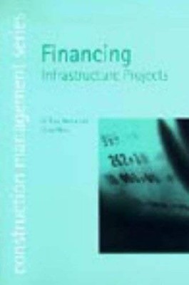 Financing Infrastructure Projects Paperback Cyrus, Merna, Tony Nj
