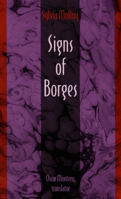 Signs of Borges by Sylvia Molloy HARDBACK 9780822314066