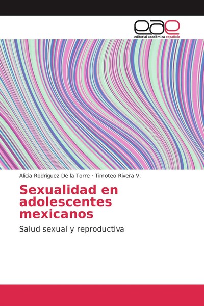 Alicia RodríGuez De La Torre (U. A.) | Sexualidad En Adolescentes Mexicanos-image