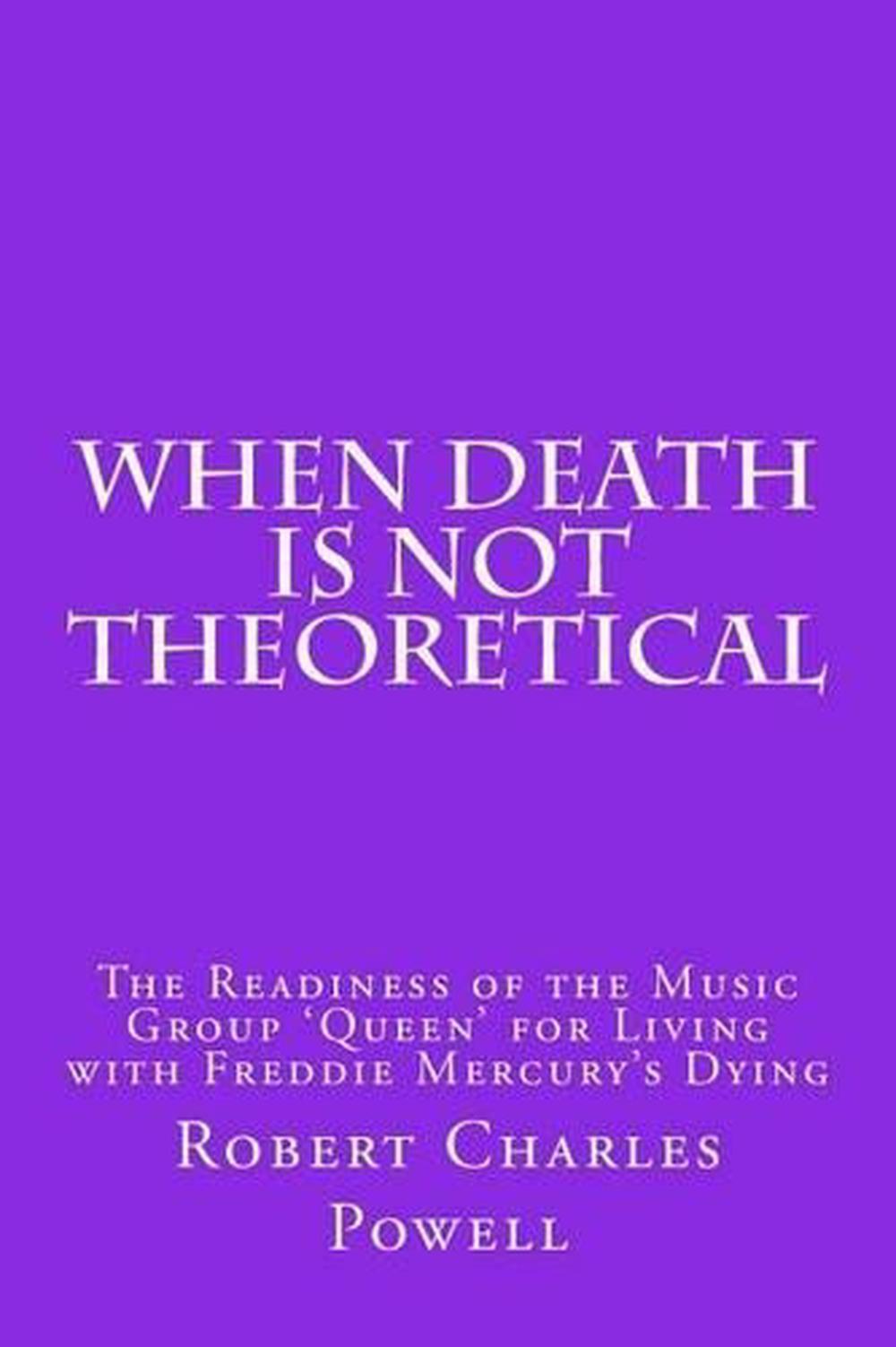 When Death Is NOT Theoretical: The Readiness of the Music Group ?Queen? for Livi