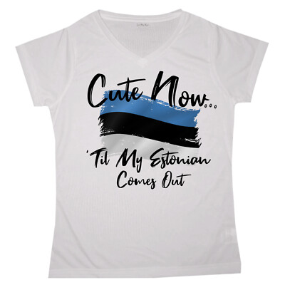 Cute Now... 'Til My Estonian Comes Out Ladies Estonia Flag V-neck T-shirt