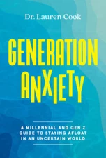 Generation Anxiety: A Millennial and Gen Z Guide to Staying Afloat in an  - GOOD
