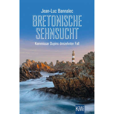 Bretonische Sehnsucht: Kommissar Dupins dreizehnter Fall (Kommissar Dupin e ...