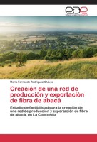 CreacióN De Una Red De ProduccióN Y ExportacióN De Fibra De Abacá CháVez Buch