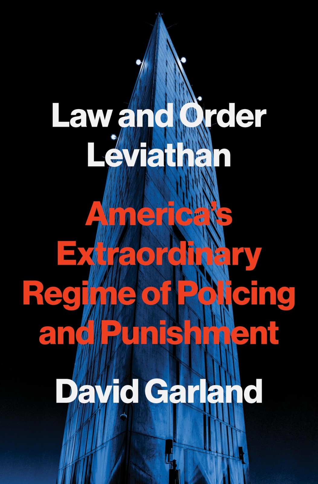 Law and Order Leviathan – America′s Extraordinary Regime of Policing and - Image 7