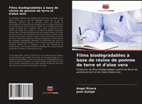 Angel Rivera (U. A.) | Films BiodéGradables à Base De RéSine De Pomme De...
