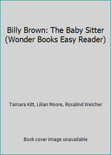 Billy Brown: The Baby Sitter (Wonder Books Easy Reader)