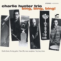 Charlie Hunter - Bing Bing Bing Blue Note Classic Vinyl Series - Vi - G1398Z
