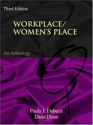 WORKPLACE/WOMEN'S PLACE: AN ANTHOLOGY By Paula J. Dubeck & Dana Dunn *BRAND NEW*